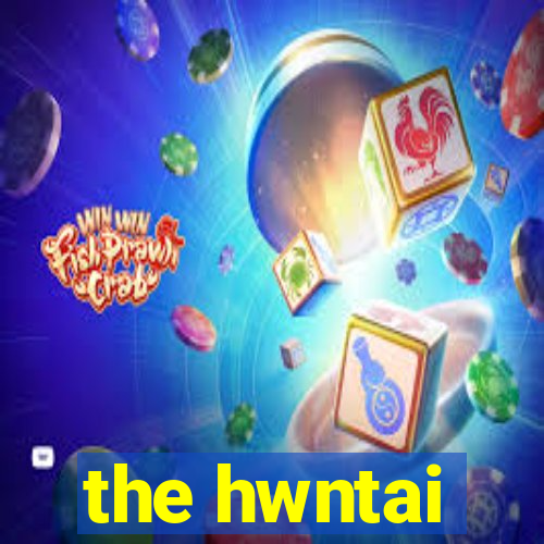 the hwntai